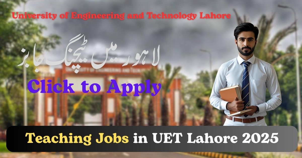 image for job of teaching in the UET Lahore