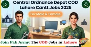Central Ordnance Depot COD Lahore Cantt Jobs 2025 – New Government Vacancies in Lahore