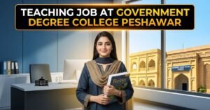 Teaching Job in Peshawar at Government Degree College – Apply Now